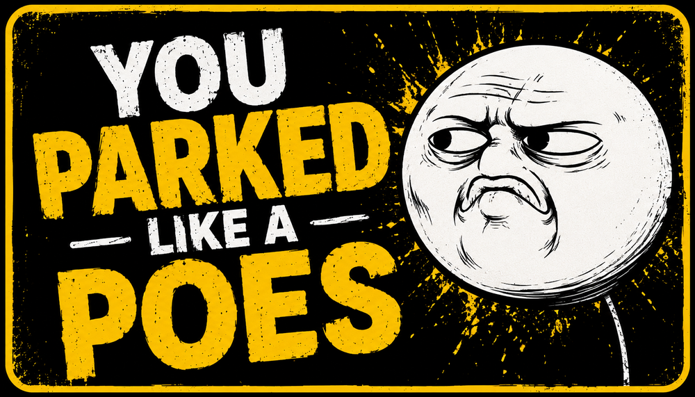 YOU PARKED LIKE A POES — 50 Card Pack
